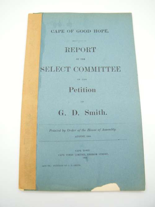 1906 Cape of Good Hope report of the select committee on the petition GD Smith of Mafeking