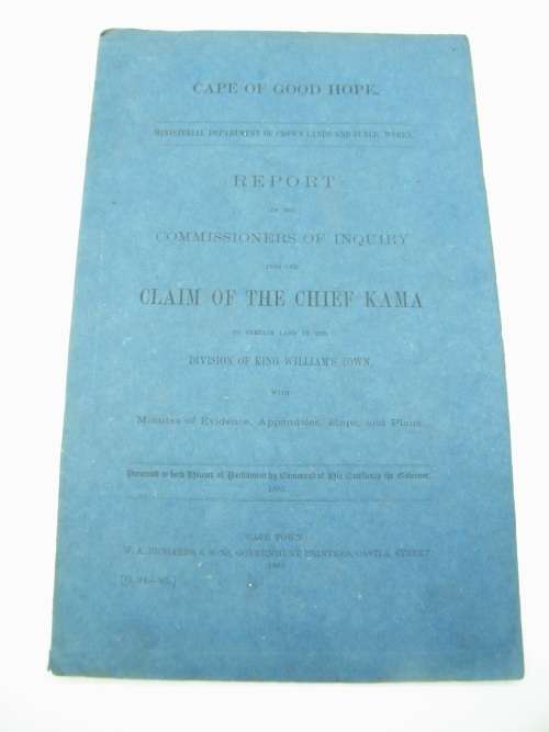 1883 Cape of Good Hope report to both Houses of Parliament into the claim of the Chief Kama