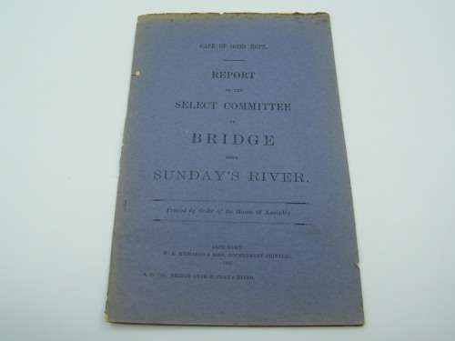1891 Cape of Good Hope report ordered by the House of Assembly on the Bridge over Sundays River