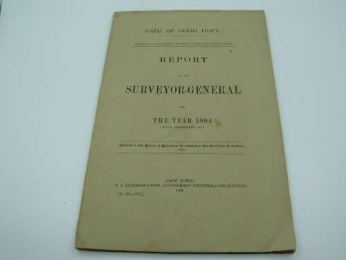 Original 1884 cape of Good Hope report of the Surveyor General to both Houses of Parliament