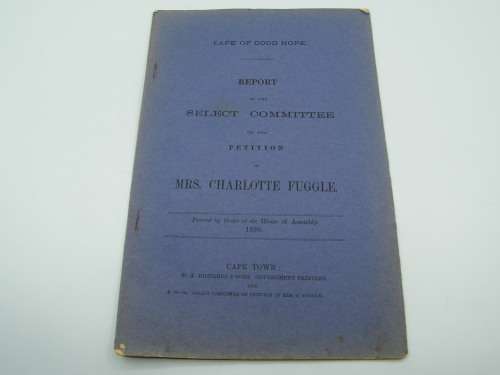 1890 Cape of Good Hope report of the Select Committee on the petition of Mrs Charlotte Fuggle