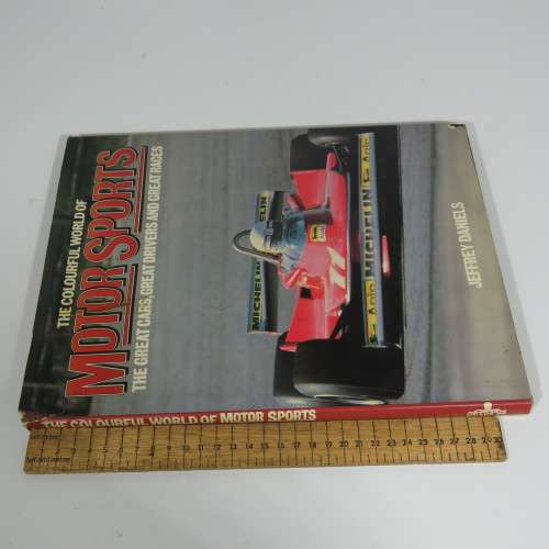 The colorful world of motor sports by Jeffery Daniels