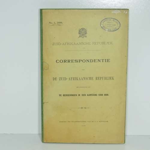 ZAR bound Volume of correspondence of ZAR republic `De Berderingen in den aanvrag van 1896`
