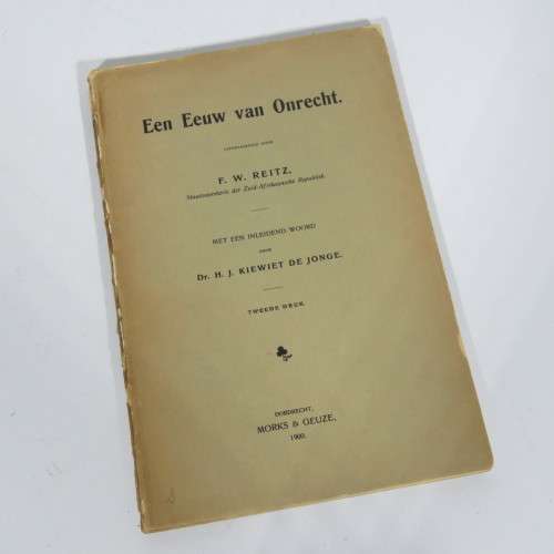 Een eeuw  van onrecht  -FW Reitz -Printed in 1900 in book form together with the original manuscript