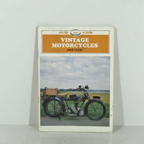 Shire Album #314 Vintage motorcycles by Jeff Clew