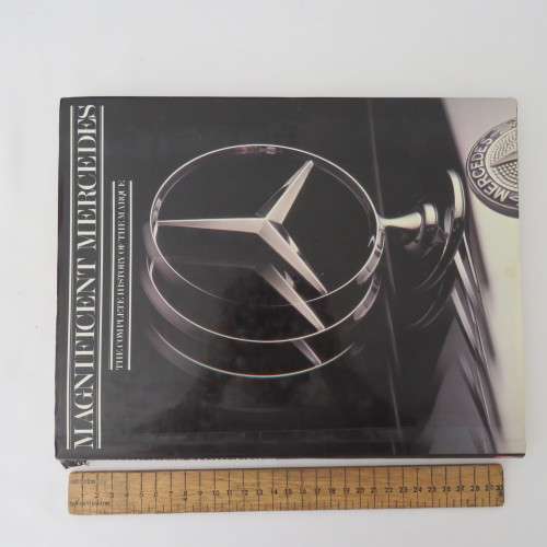 Magnificent Mercedes - The complete history of the Marque by Graham Robson