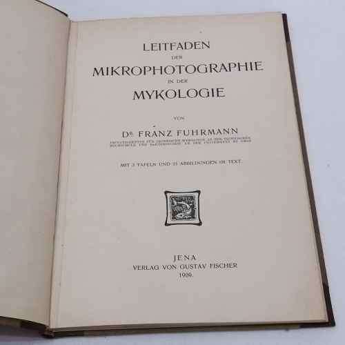 Guide to photo micrograpby in Mycology ( German Version ) - DR Franz Fuhrmann - 1909 edition