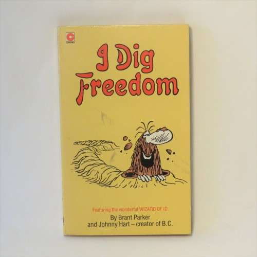 I dig Freedom Wizard of ID cartoon book - 1987 issue