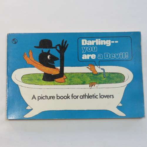 Darling you are a devil - a picture book for athletic lovers 1971 issue