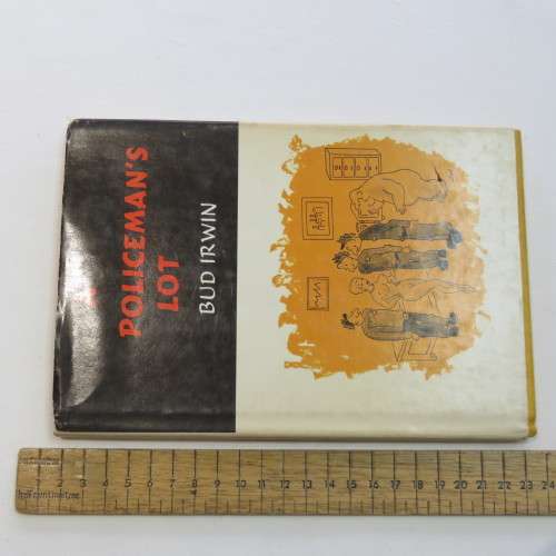 Vintage cartoon book A Policeman`s Lot by Bud Irwin - Issued 1968