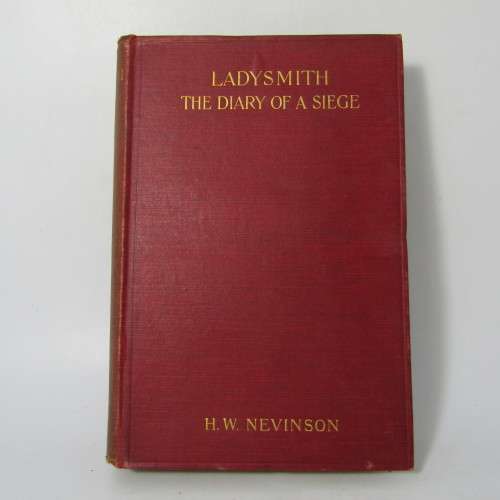 Ladysmith: The diary of a Siege by H.W Nevinson - 1900 edition