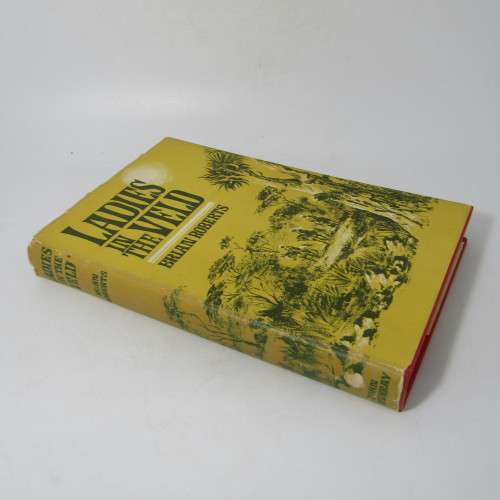 Ladies in the Veld by Brian Roberts - 1965 First edition