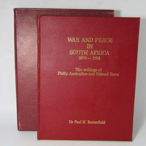 War and Peace in South Africa 1879 - 1881 by Dr. Paul H Butterfield - #242 of 1000