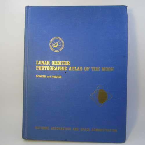 Lunar Orbiter photographic atlas of the moon - Bowker and Hughes - 375 plates of the moon