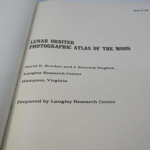 Lunar Orbiter photographic atlas of the moon - Bowker and Hughes - 375 plates of the moon