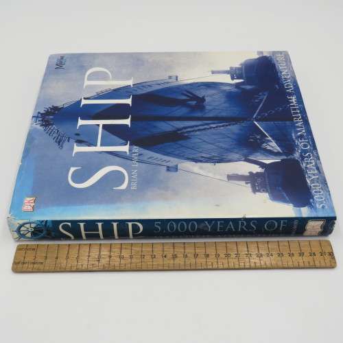 Ship by Brian Lavery - 5000 Years of Maritime adventure