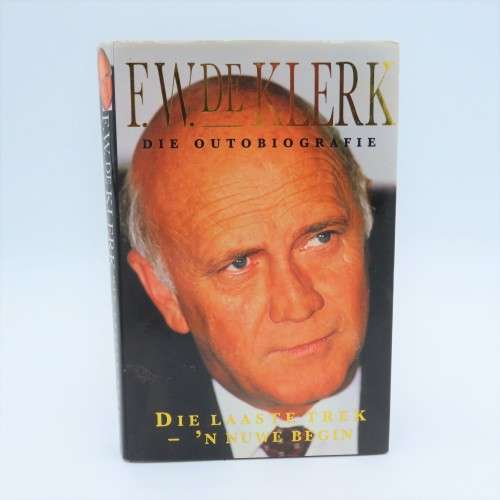 F.W de Klerk - Die Outo-Biografie - Die laaste trek, n nuwe begin
