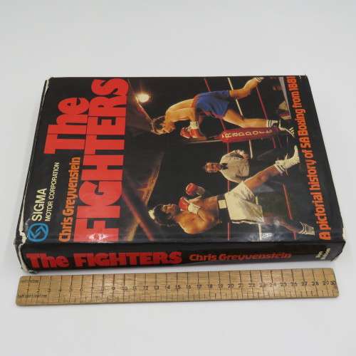 The Fighters - a pictorial history of SA Boxing from 1881 - Chris Greyvenstein