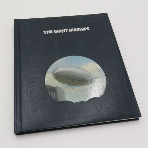 The Giant Airships - The Epic of Flight hardcover book
