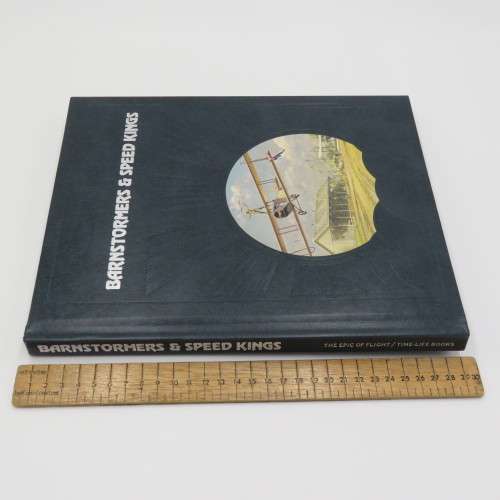 Barnstormers and Speed Kings - The Epic of Flight hardcover book