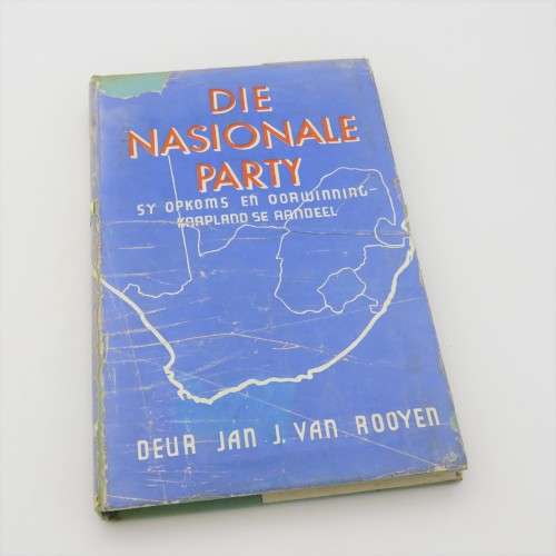 Die Nasionale Party - Sy Opkoms en Oorwinning - Kaapland se aandeel deur Jan J van Rooyen