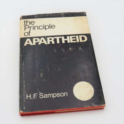 The Principle of Apartheid by H.F Sampson - 1966 edition
