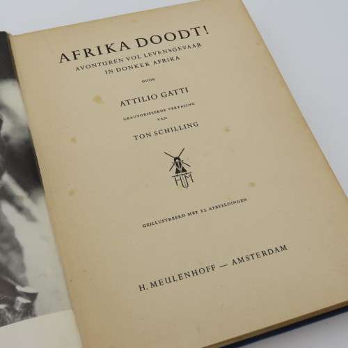 Afrika Doodt! - Avonturen vol Levensgevaar in Donker Afrika by Attilio Gratti - 1953 issue