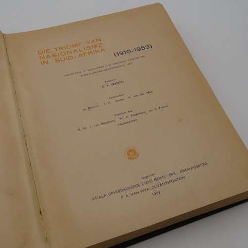 Die Triomf van Nasionalisme in Suid-Afrika 1910-1953 - D.P. Goosen - 1953 edition