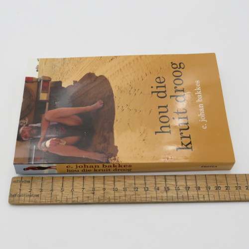 Hou die Kruit droog - C. Johan Bakkes - Signed copy