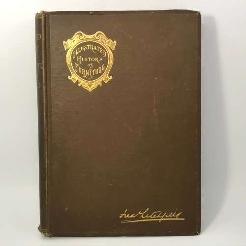 Illustrated History of Furniture - Frederick Litchfield - 1892 - very good condition
