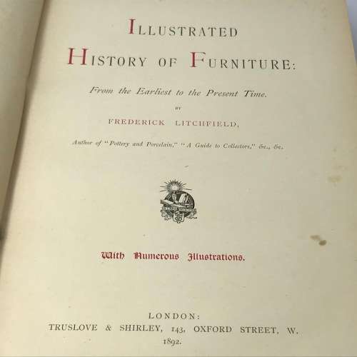 Illustrated History of Furniture - Frederick Litchfield - 1892 - very good condition