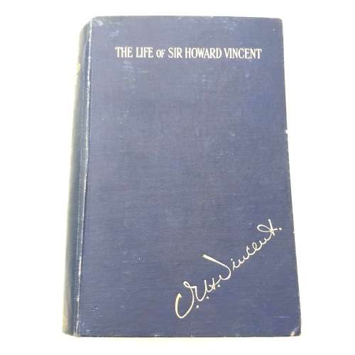 The Life of Sir Howard Vincent by S.H. Jeyes - 1912 edition