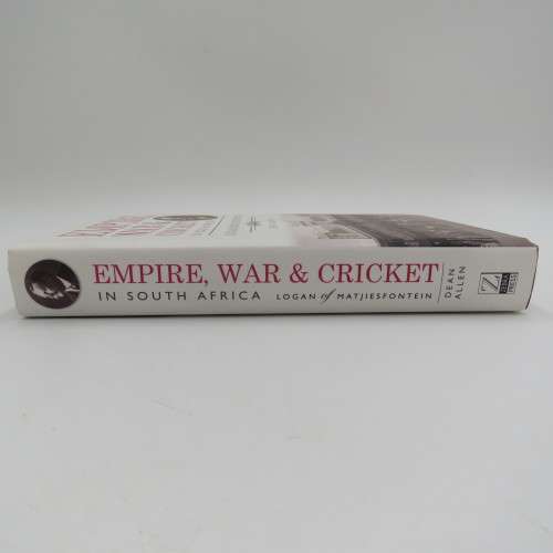 Empire, war and cricket in South Africa -Logan of Matjiesfontein by Dean Allen