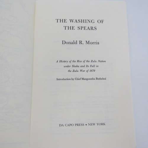 The washing of the Spears - The rise and fall of the Zulu nation by Ronald R. Morris
