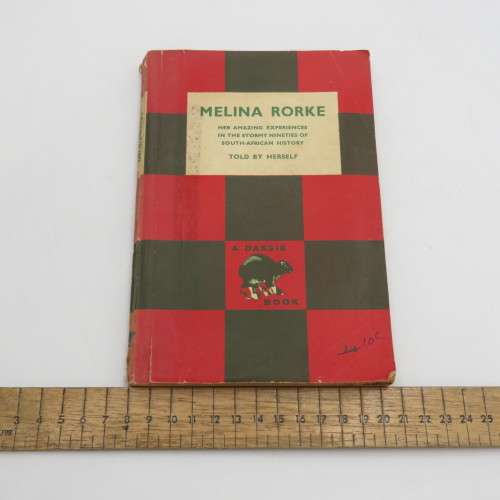 Melina Rorke Her amazing experiences in the stormy nineties (1980`s) of South African History