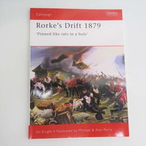 Zulu War book Rorke`s drift 1879 `Pinned like rats in a hole` by Ian Knight 1999 reprint