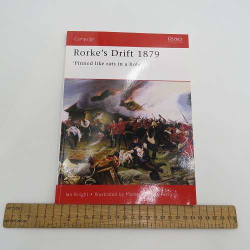 Zulu War book Rorke`s drift 1879 `Pinned like rats in a hole` by Ian Knight 1999 reprint