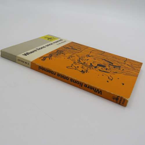 Where Lions once roamed by CM Hulley 1969 First edition - Story of a pioneer Rhodesian family