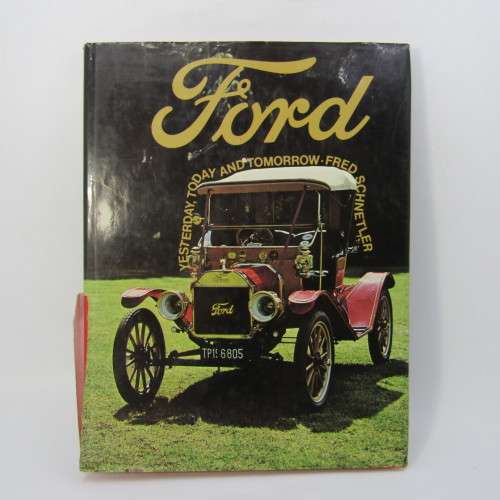 Ford Yesterday, Today and Tomorrow by Fred Schnetler