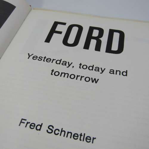 Ford Yesterday, Today and Tomorrow by Fred Schnetler