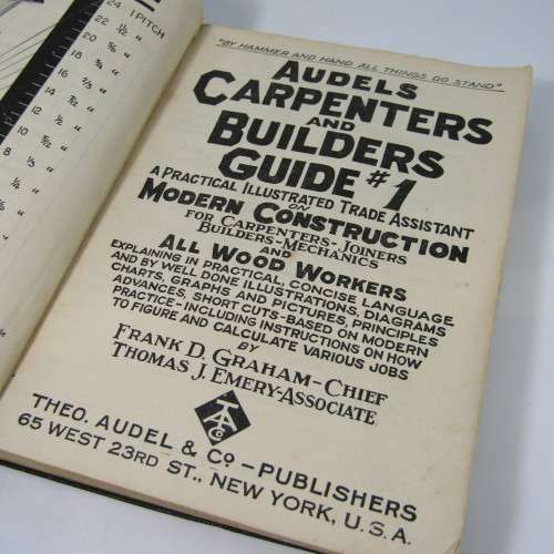 Audels Carpenter and Builders guide A1 - 1928 reprint