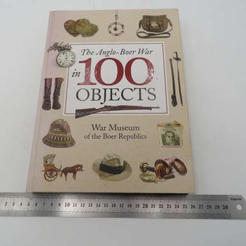 The Anglo Boer War in 100 objects - Jonathan Ball
