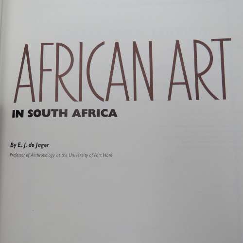 African Art in South Africa - by EJ de Jager - Collectors edition no 53 of 100 - leather band
