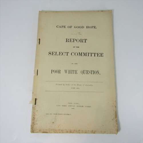 Cape of Good Hope Original report of the Select Committee on the Poor White question - 1906