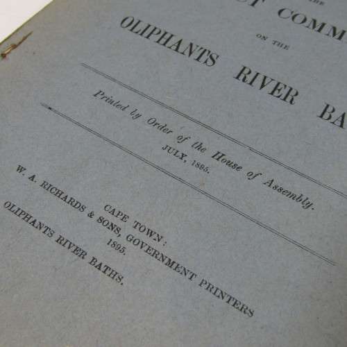 Cape of Good Hope Original Report of the Select Committee on the Oliphants River Baths - July 1895