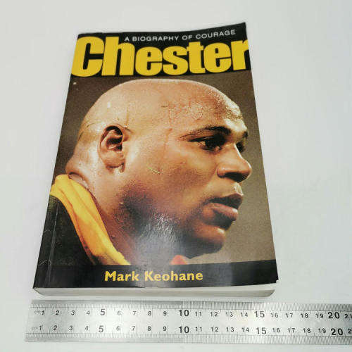 Chester - A biography of courage by Mark Keohane - 2002 First Edition