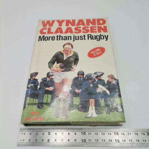 Wynand Claassen more than just Rugby - Telling it all - 1985 Edition