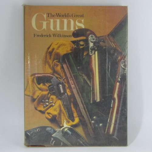 The Worlds Great Guns by Frederick Wilkinson - 1977 issue