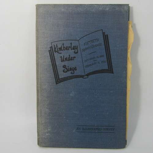 Kimberley under Siege 50th Anniversary written by Arthur J Beet (retired Town Clerk)