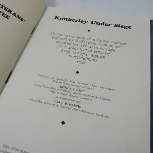 Kimberley under Siege 50th Anniversary written by Arthur J Beet (retired Town Clerk)